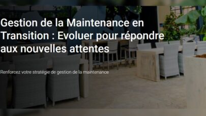 Comment redynamiser la gestion de la maintenance ?