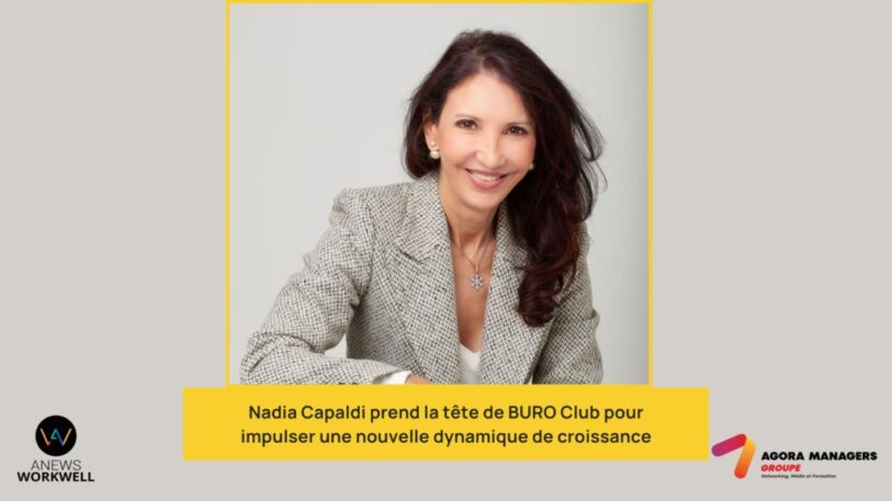 Nadia Capaldi prend la tête de BURO Club pour impulser une nouvelle dynamique de croissance