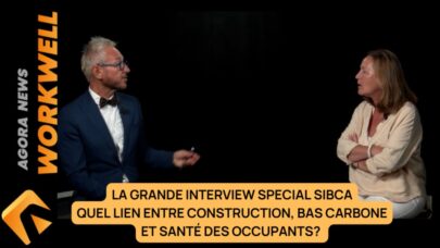 LA GRANDE INTERVIEW SPECIAL SIBCA QUEL LIEN ENTRE CONSTRUCTION BAS CARBONE ET SANTE DES OCCUPANTS?